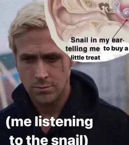 Funny Ryan Gosling meme listening to an ear snail encouraging him to buy a little treat.