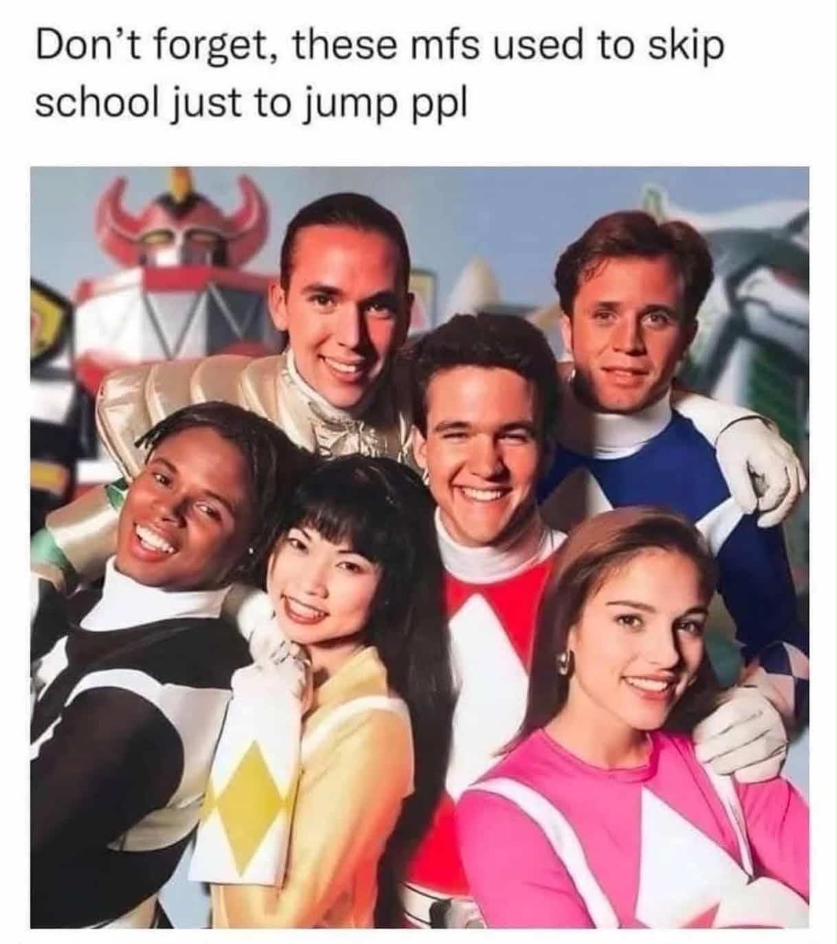 Cast of Mighty Morphin Power Rangers smiling together with text about skipping school to fight.