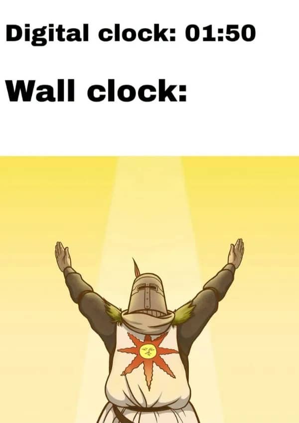 Solaire praising the sun knight meme comparing digital clock showing 01:50 to analog wall clock.