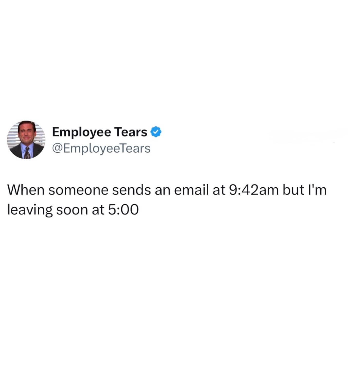 Funny work meme showing a tweet about leaving work early despite receiving morning emails.
