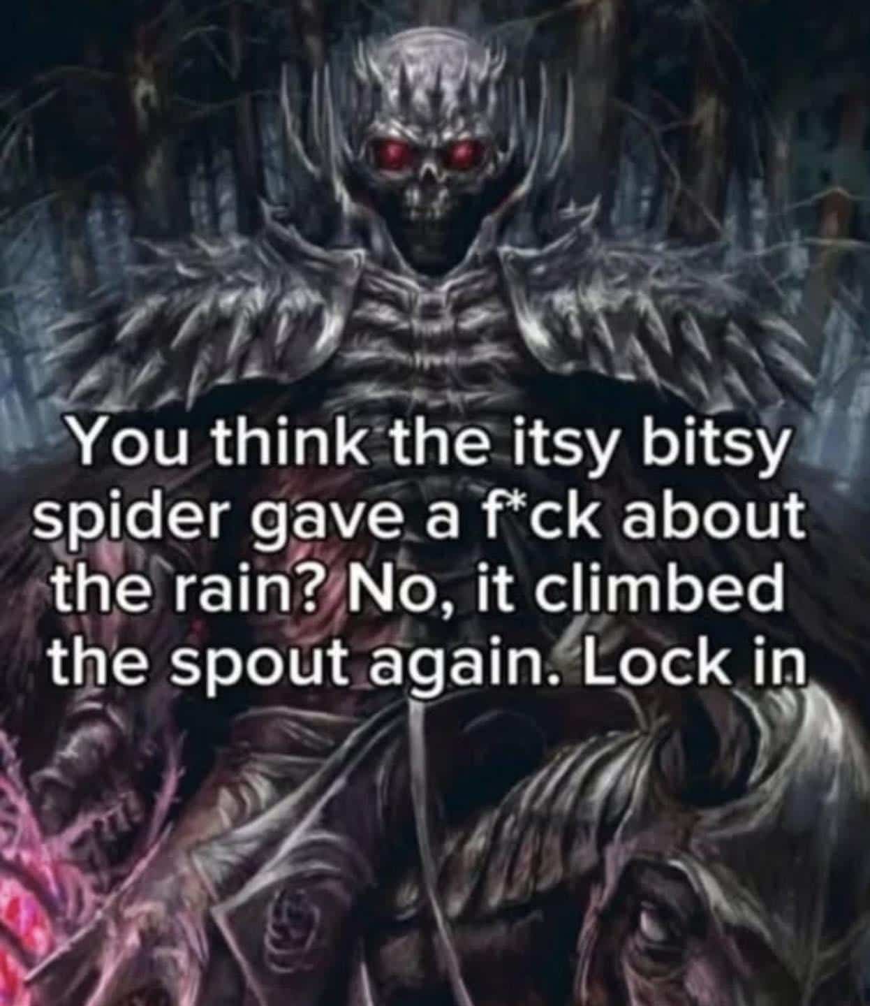 Dark fantasy skull knight character illustration overlaid with motivational text inspired by itsy bitsy spider.