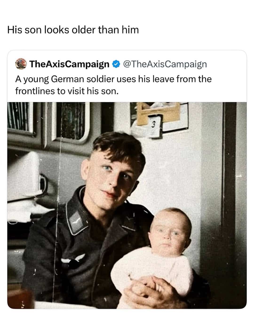 Hilarious historical photo meme showing a soldier holding a baby who looks older than him.