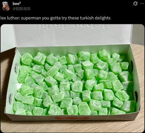 Box of green Turkish delight candy presented as kryptonite for Superman funny memes.