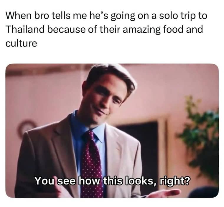Actor Robert Pattinson smiling in suit meme captioned about a friend traveling to Thailand.
