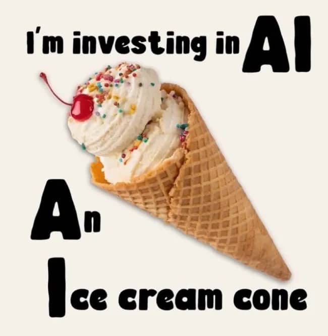 Pun post stating investing in AI means an ice cream cone with sprinkles, funny memes.