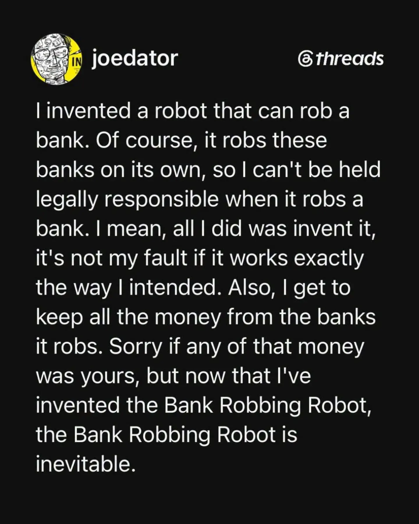 Funny social media post meme describing an invention story about a bank robbing robot.