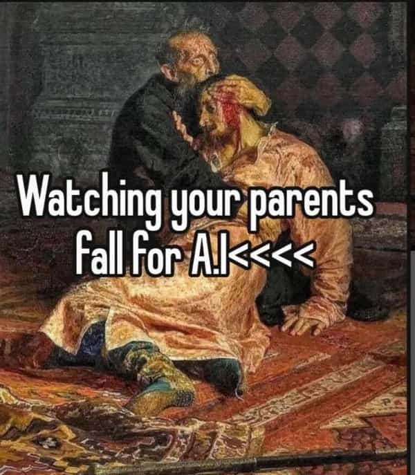 Classical painting meme depicting grief with text about watching parents fall for artificial intelligence trickery.