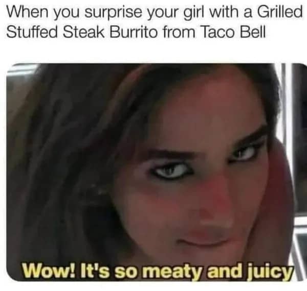 Movie screenshot with text about surprising someone with a Taco Bell burrito, funny memes.