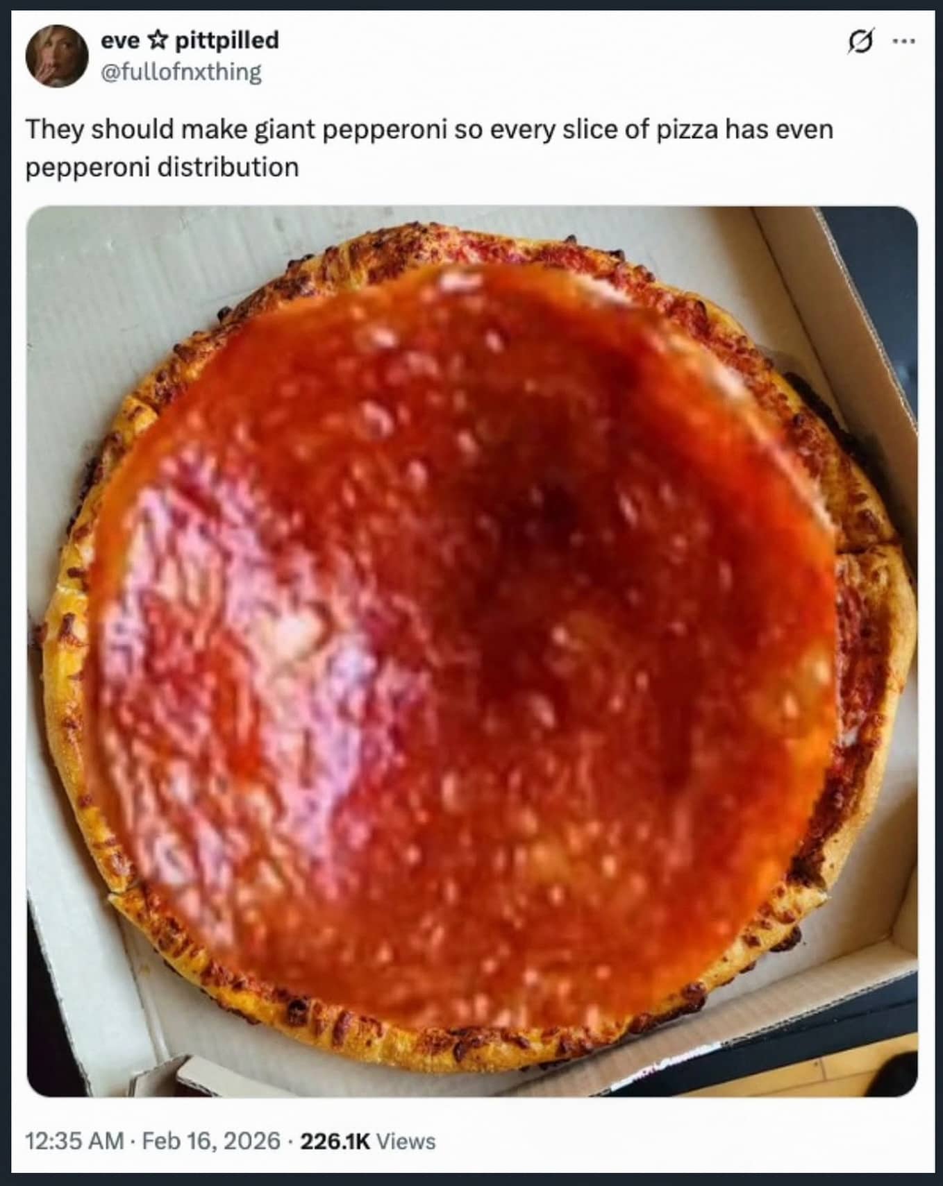 Humorous food meme proposing a single giant pepperoni slice covering an entire pizza funny memes.