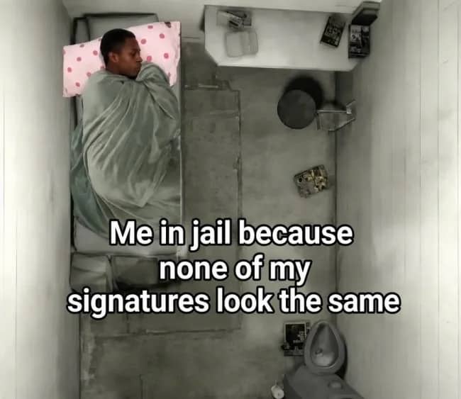 Man lying in a small jail cell with text about inconsistent signatures, funny memes.