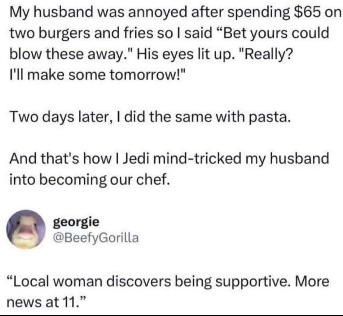 Humorous Twitter post meme about complimenting a husband to trick him into cooking meals.