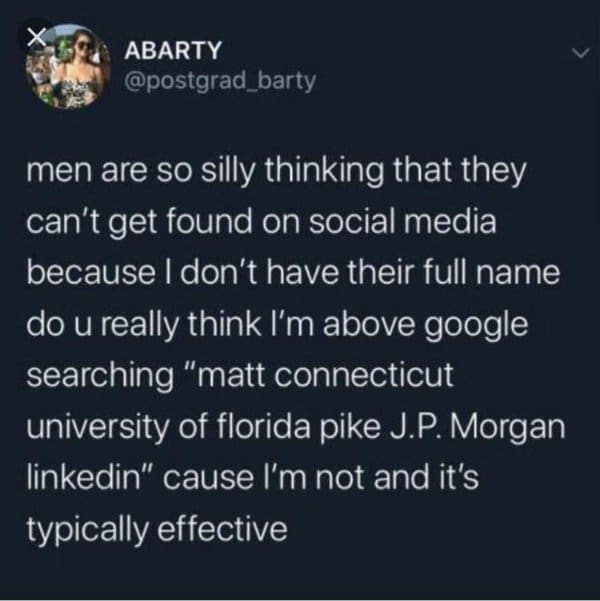 A social media detective oddly specific meme featuring a tweet detailing how to track down anyone online using a ridiculously specific string of search keywords like state, college, fraternity, and employer.