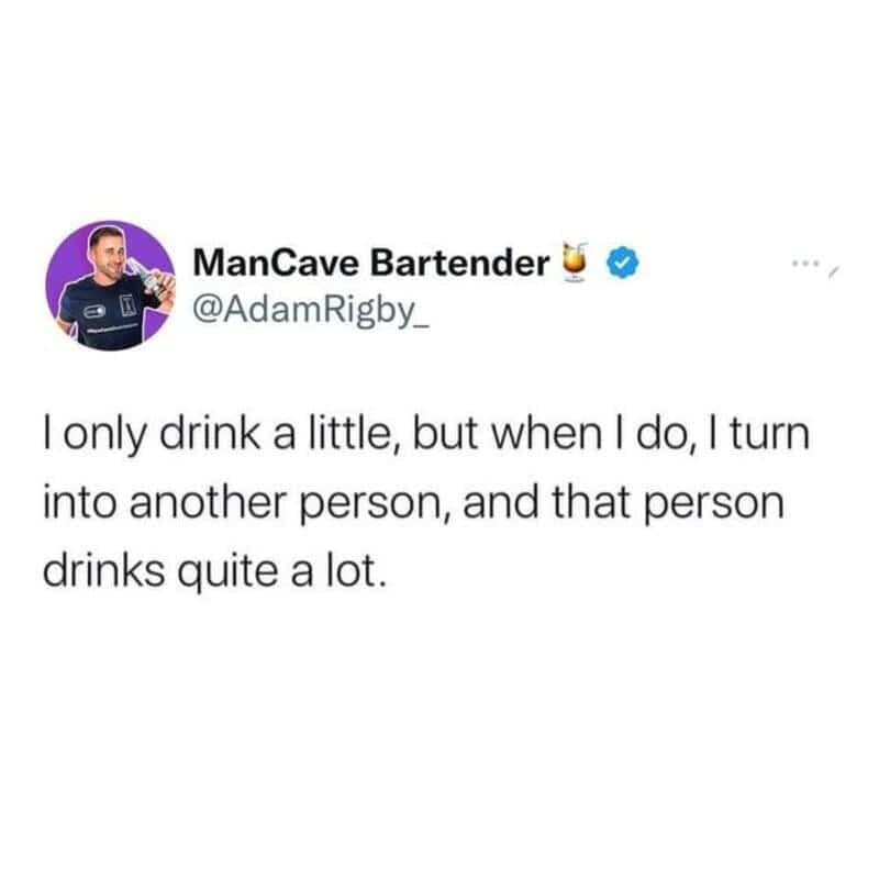 Text tweet explaining how drinking just a small amount of alcohol unlocks a second personality who insists on drinking a whole lot more.