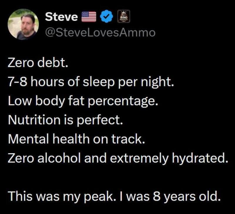 Text post listing ideal adult health and financial goals, humorously revealing at the end that this peak state occurred at eight years old.