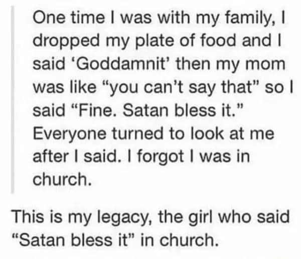 ext story about dropping a plate in church and making an accidental Satan joke.
