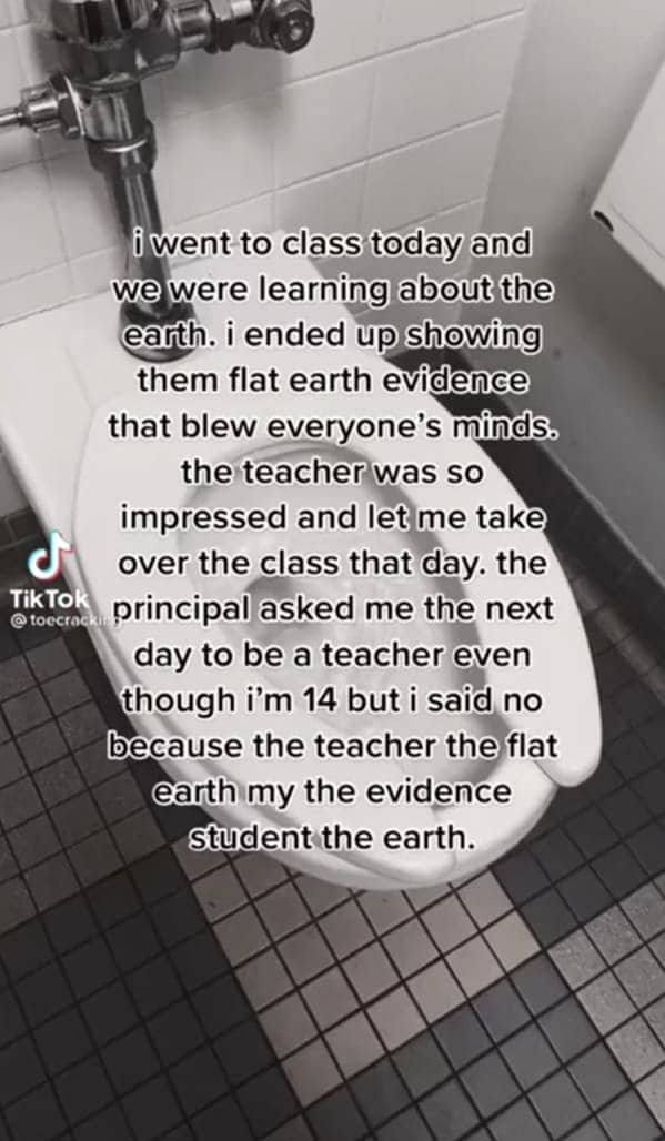 Text overlay over a public restroom toilet describing an unbelievable classroom flat earth story.