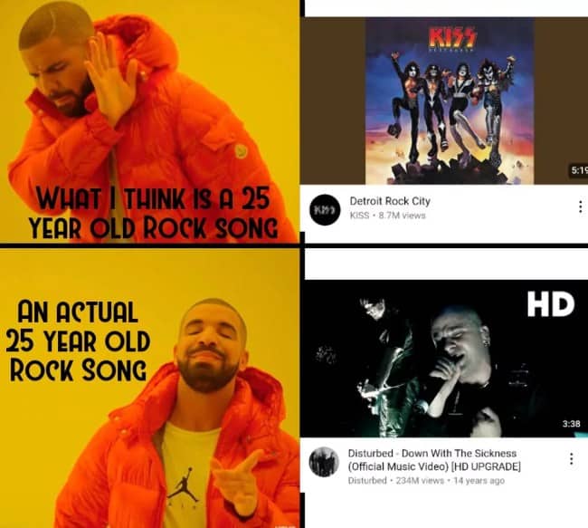 Drake format comparing classic Kiss to modern Disturbed illustrating rapid aging through time memes.