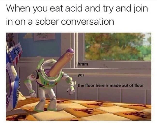 Hilarious psychedelic meme of a distorted Buzz Lightyear realizing the floor is made of floor.