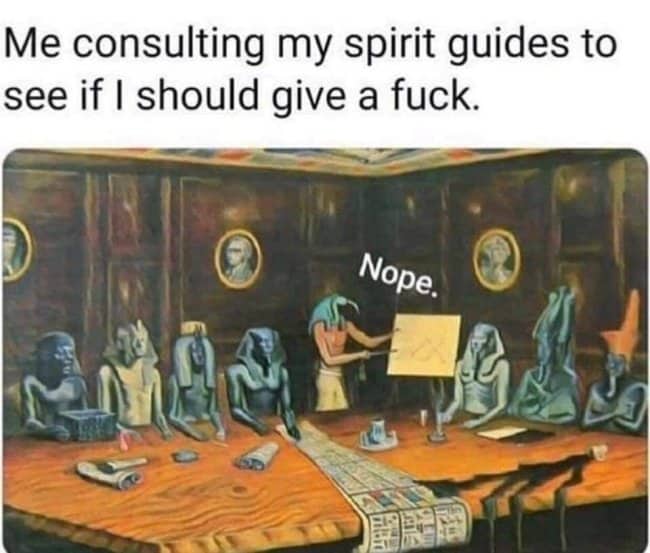 Tripping meme depicting Egyptian gods at a boardroom table deciding not to care.
