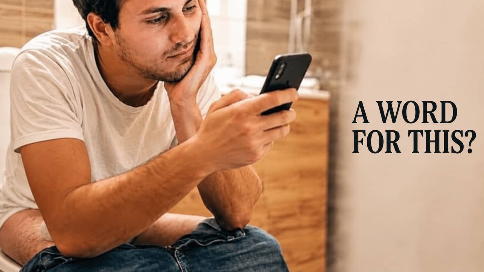 Man sitting on toilet looking thoughtfully at his smartphone asking for best made up words.