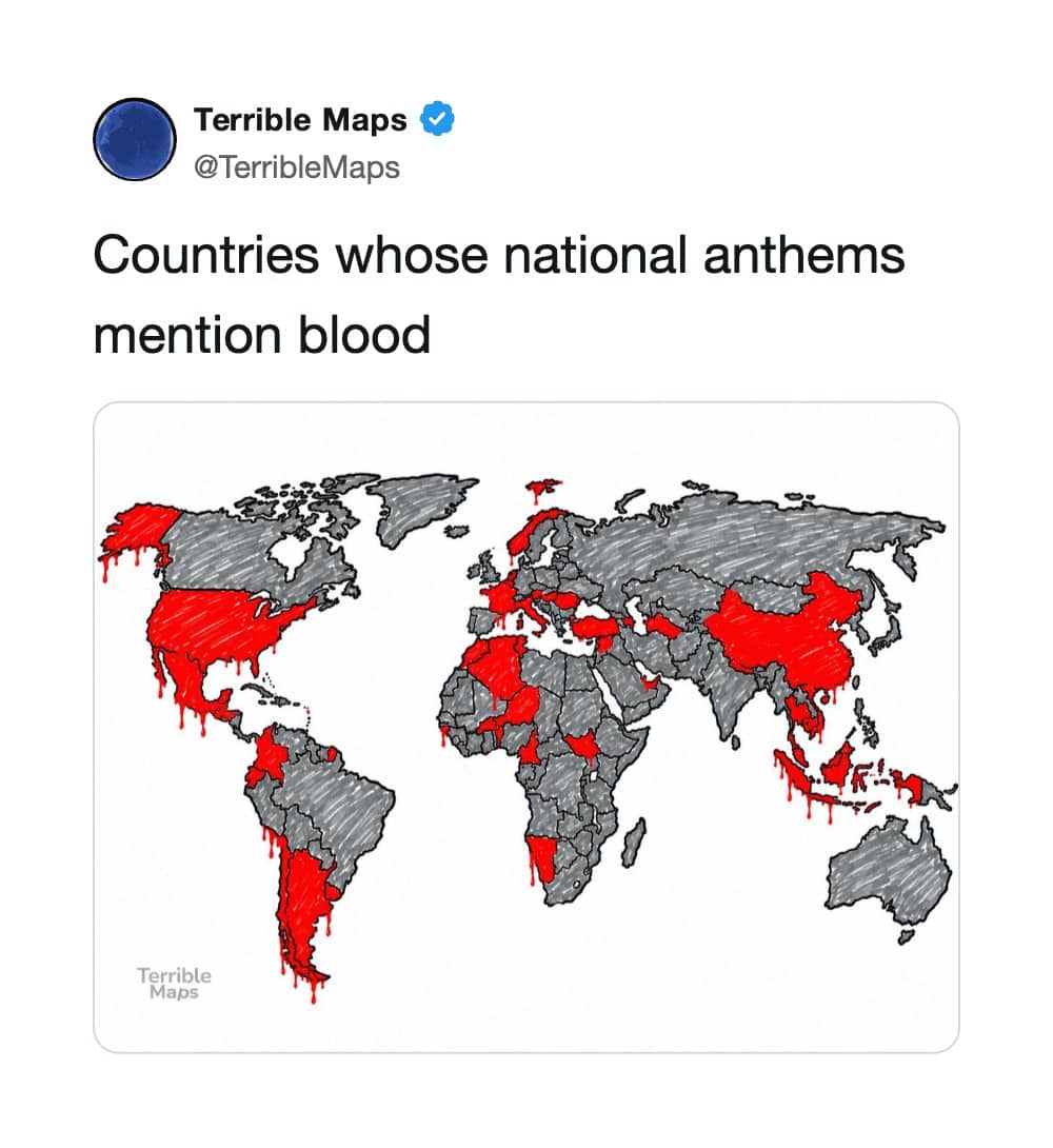 World terrible map coloring countries red and dripping if their national anthem mentions human blood.