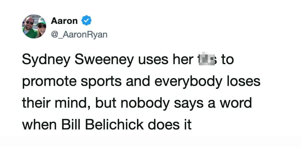 Viral text tweet comparing Sydney Sweeney promoting sports to former coach Bill Belichick doing same.