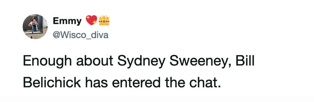 Social media tweet jokingly replacing Sydney Sweeney hype with former coach Bill Belichick UNC viral photo.