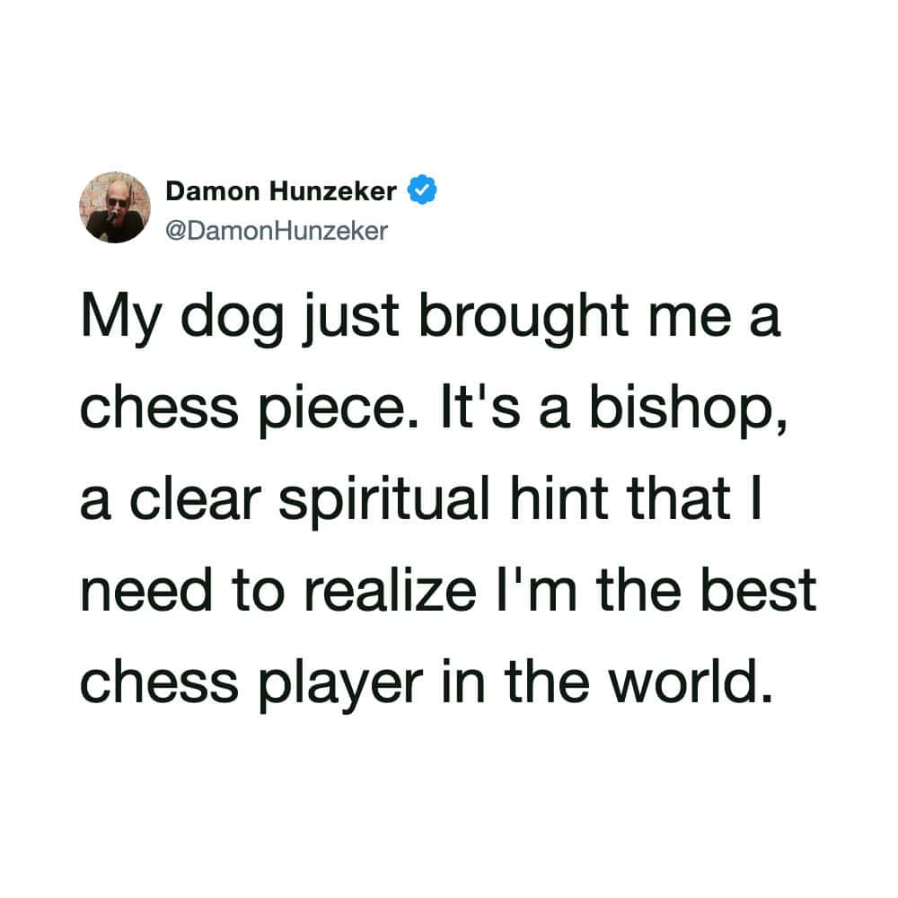 Text tweet interpreting a dog bringing home a stray bishop piece as a divine sign of grandmaster talent in a chess meme.