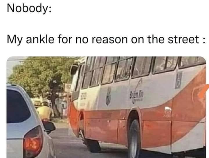 Image of a public city bus with its rear wheel snapped completely sideways, comparing it to sudden ankle twists in a vintage memes style.
