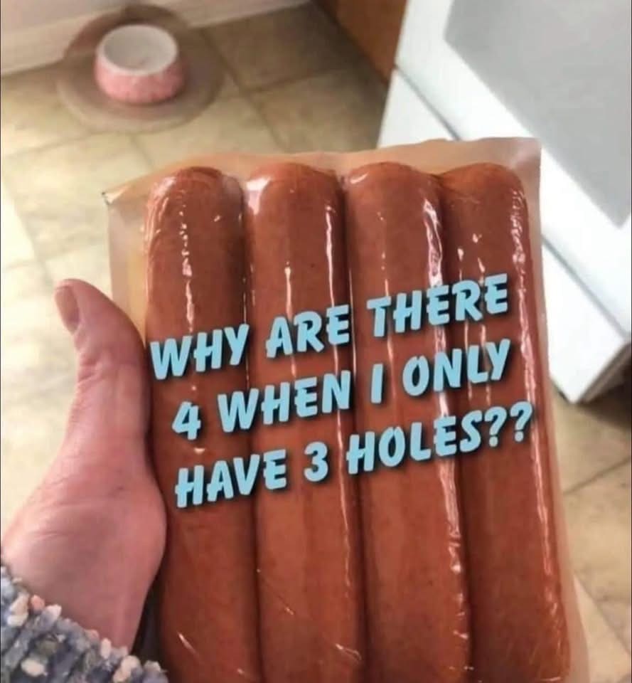 Unhinged text overlay on a four-pack of sausages questioning why package counts don't align with body anatomy in a classic meme.