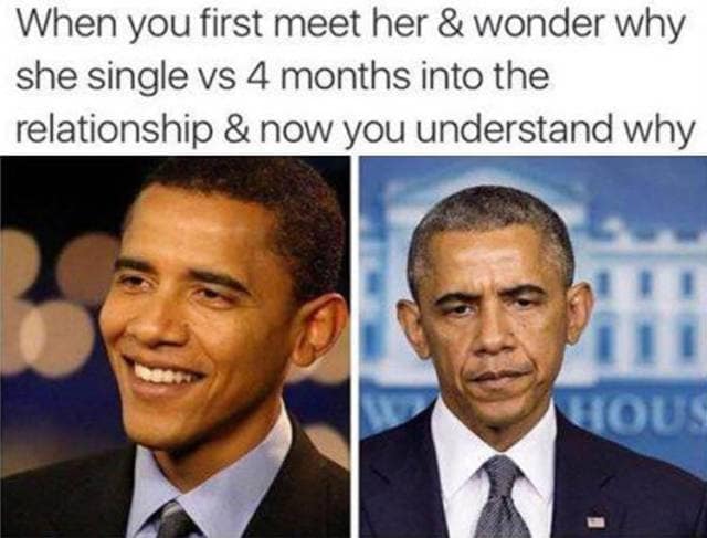 Side-by-side photo comparison of a smiling young Barack Obama versus an exhausted older president explaining relationship reality in a classic meme.