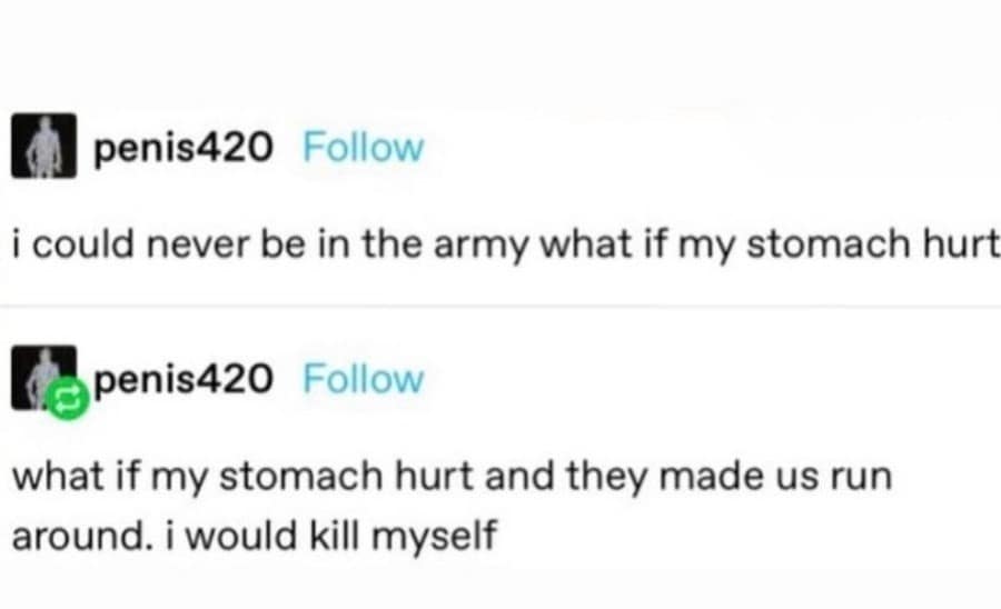 Tumblr post expressing total inability to join the military due to potential tummy aches, formatted as an old meme.
