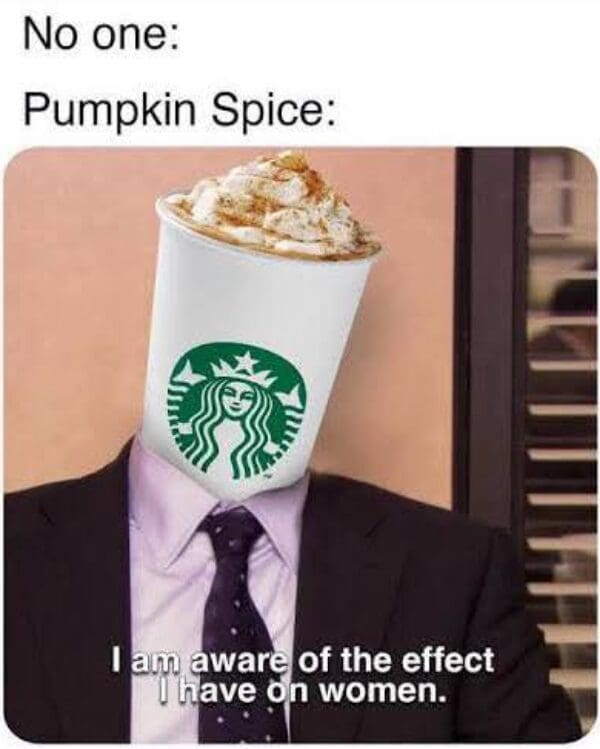 Starbucks pumpkin spice drink edited onto Charles Miner from The Office boasting about its effect on women in a classic meme.