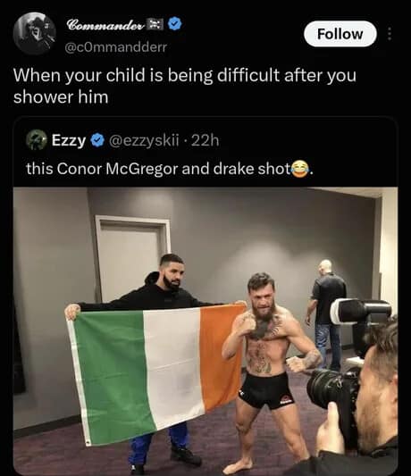 Photo of Drake wrapping an Irish flag around a flexing Conor McGregor, captioned as drying off an uncooperative toddler in a best memes edit.
