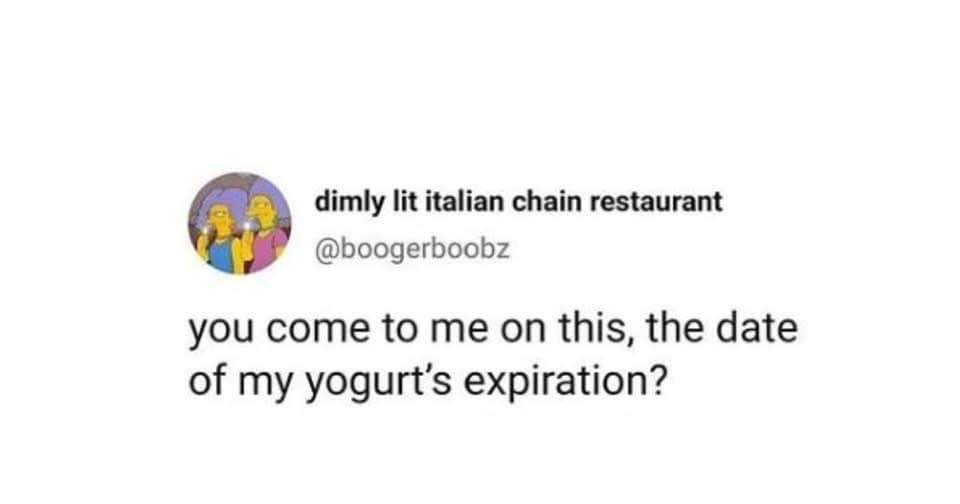 Godfather quote parody tweet about someone approaching on the exact date of a yogurt's expiration in a classic meme.