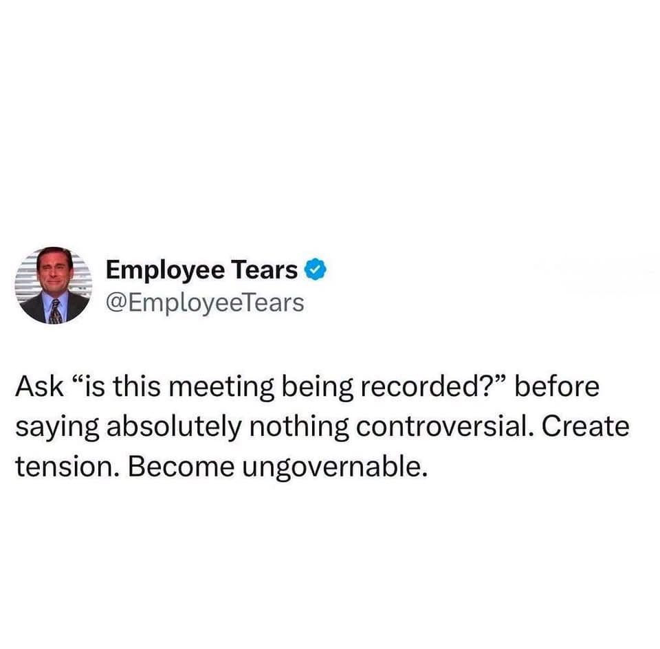Workplace advice tweet suggesting asking if a meeting is being recorded just to create chaotic tension in a classic meme.