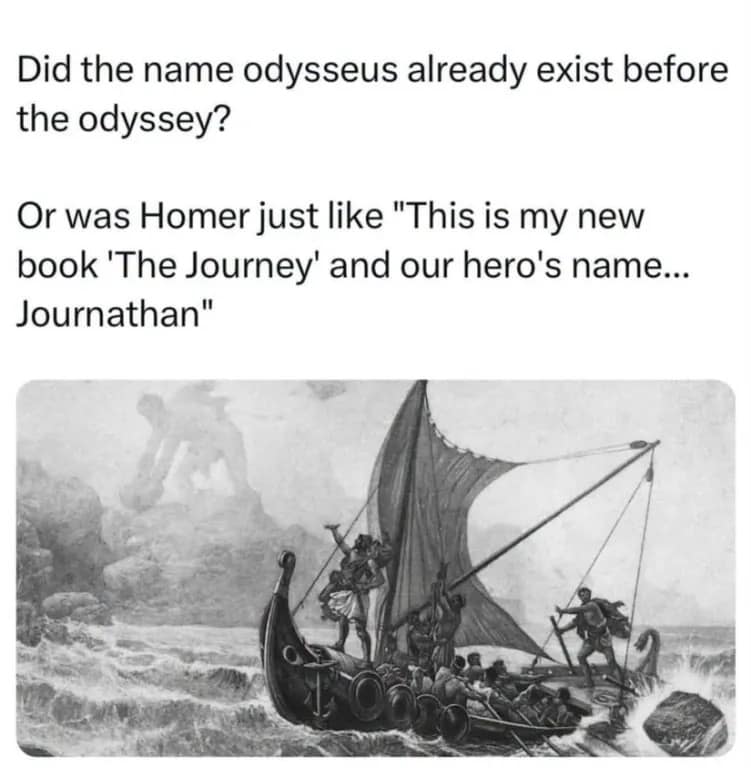 Vintage black-and-white illustration of Odysseus navigating a sailboat, paired with a text post asking if Homer named his hero "Journathan" for The Odyssey, featured as a classic meme.