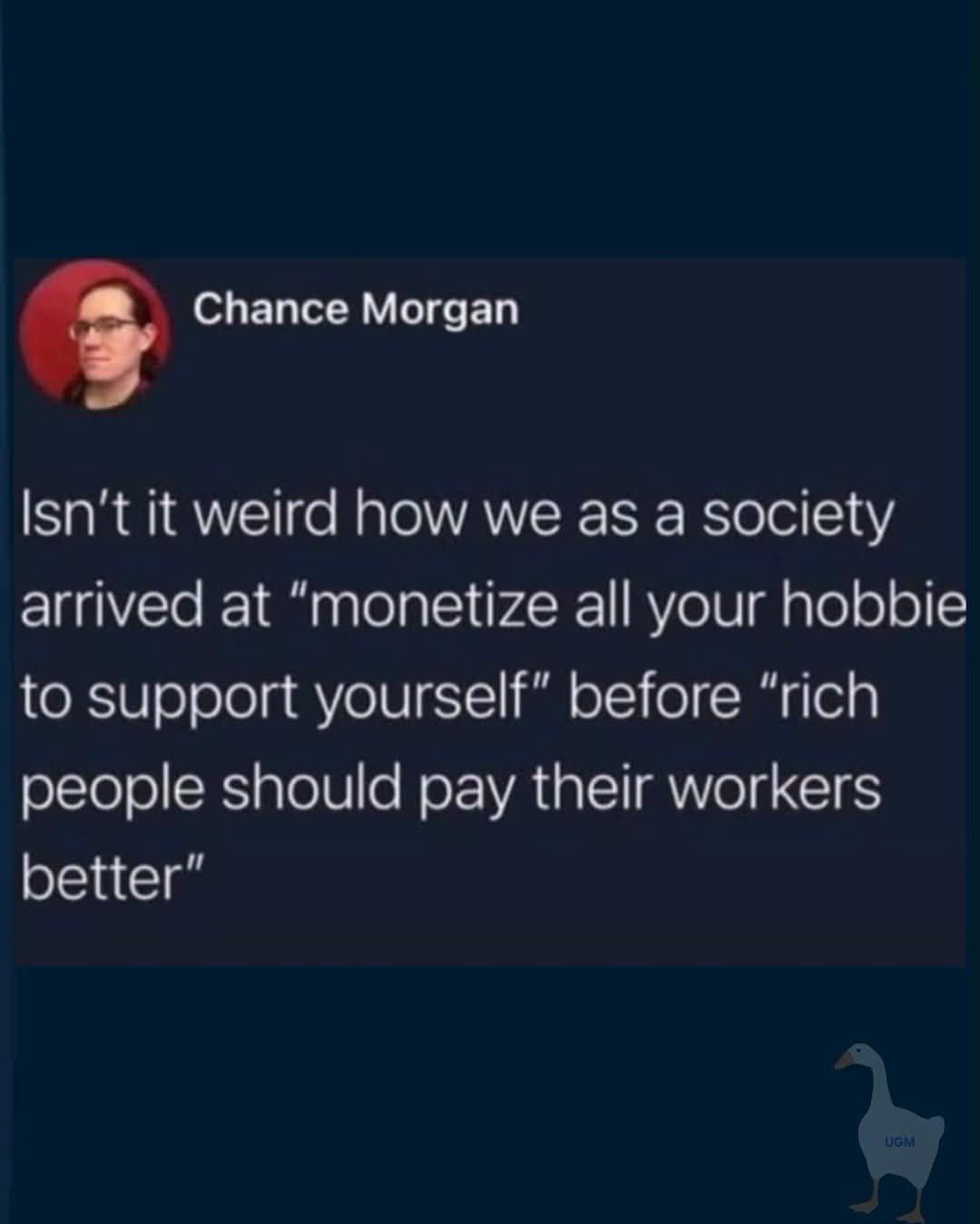 Tweet post by Chance Morgan questioning societal hustle culture and underpaid work in a classic meme.