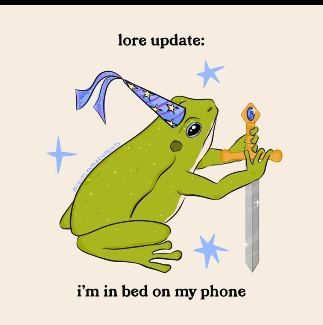 A classic meme illustration of a fantasy frog wizard holding a sword captioned with a personal lore update about lying in bed scrolling on a phone.