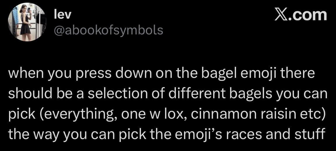 A classic meme text tweet advocating for custom bagel emoji variants like everything or lox similar to selecting skin tones.