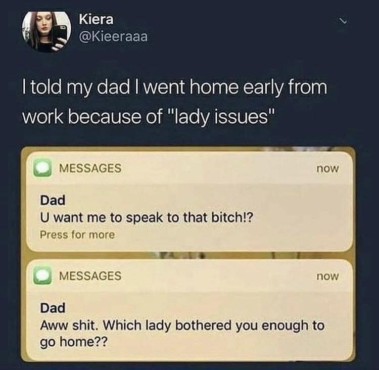 Screenshot of text messages from a protective dad misinterpreting "lady issues" at work as a female coworker harassing his daughter, featured as a classic meme.