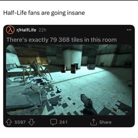 Reddit screenshot of a Half-Life gamer manually counting 79,368 floor tiles out of pure sequel starvation in a classic meme.