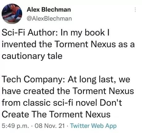 Viral tweet about tech companies building dangerous technology directly inspired by cautionary sci-fi novels in a classic meme.