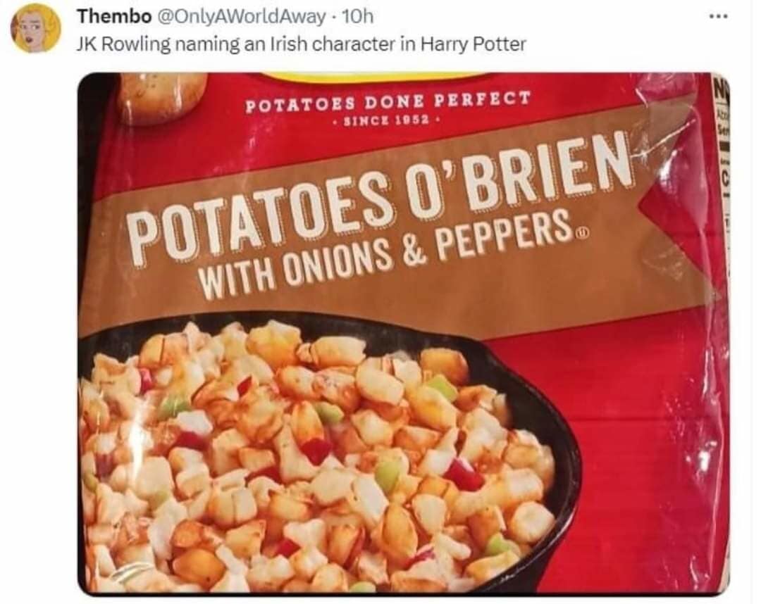 Tweet poking fun at J.K. Rowling's character naming conventions using a photo of a frozen food bag titled "POTATOES O'BRIEN" in a classic meme.