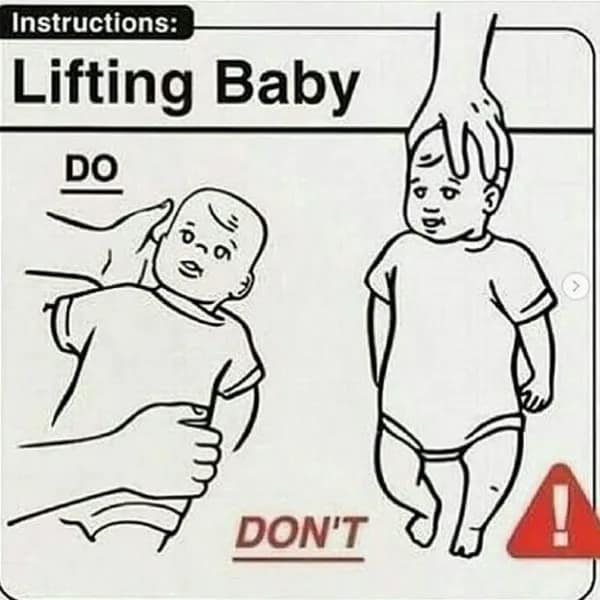 Baby handling diagram in a classic meme contrasting proper infant support against palming a baby's head like a bowling ball.