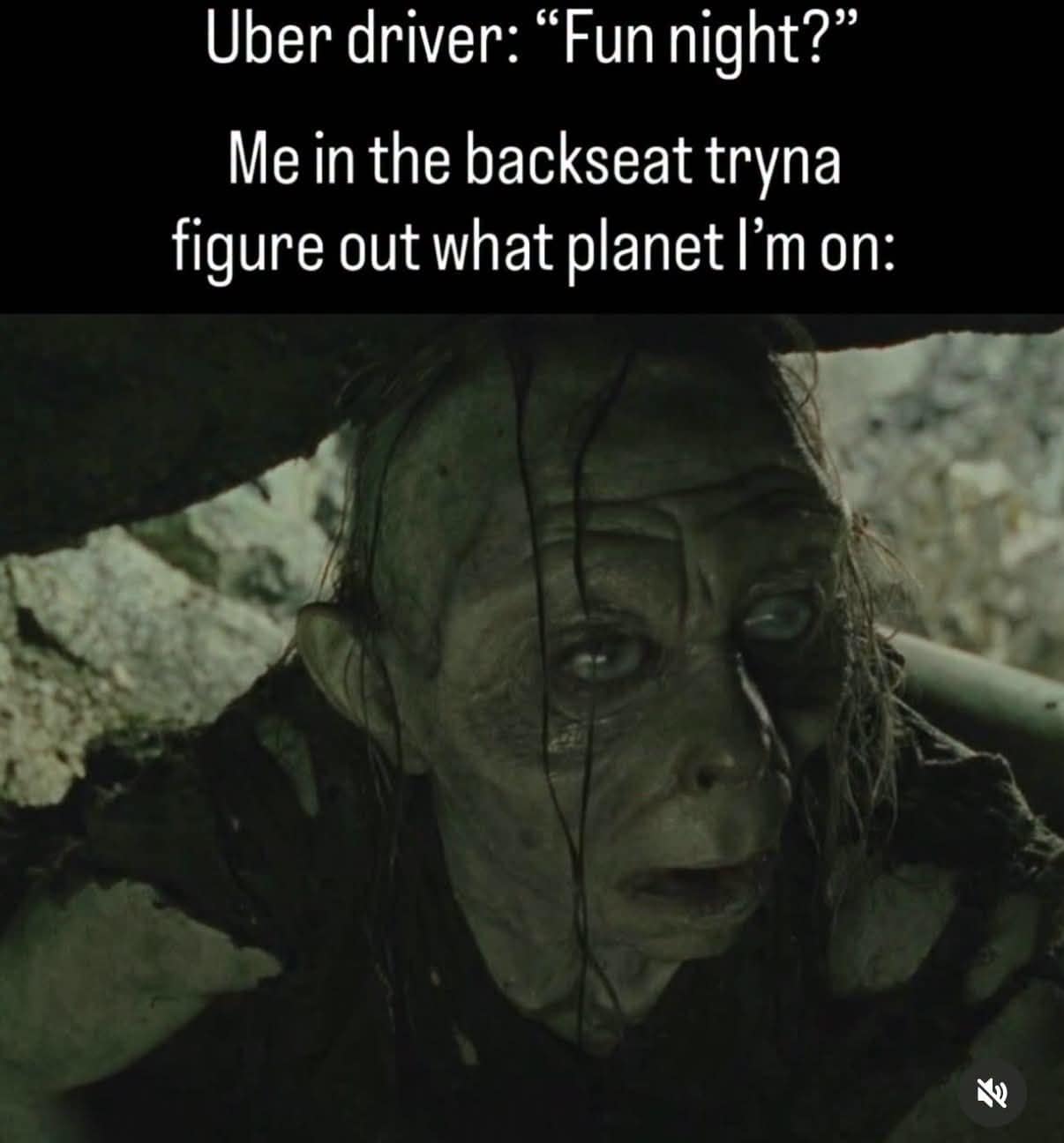 Creepy photo of Gollum crawling out from under a rock illustrating an overwhelmed passenger during a late-night ride share in a classic meme.