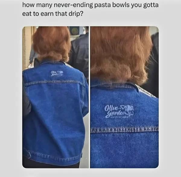 Commuter wearing an Olive Garden embroidered denim jacket on the street, tweet-captioned asking how much pasta earns that drip in a classic meme.