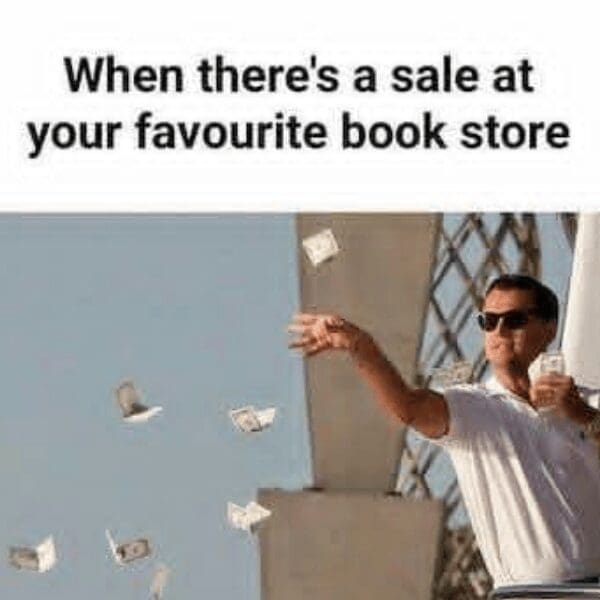 Wolf of Wall Street money-throwing scene labeled as spending massive cash during a favorite bookstore sale in an old memes format.