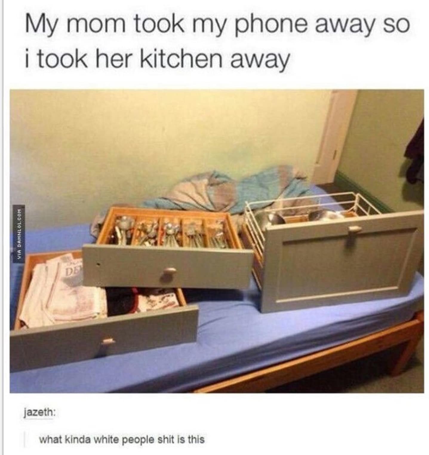 Bedroom mattress covered with stolen kitchen drawers full of silverware and utensils in a petty revenge classic meme.