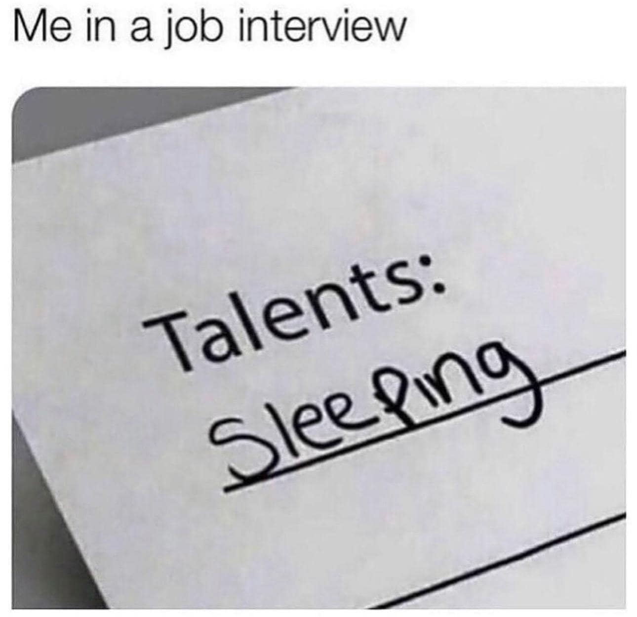 Job application form in a classic meme listing 'Sleeping' in pen under the primary talents section.